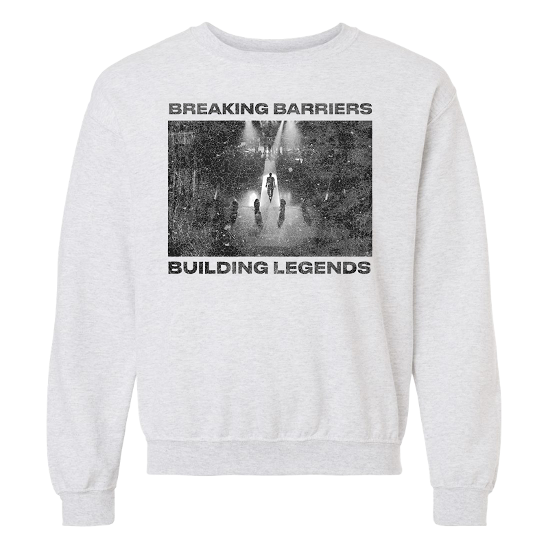 Breaking Barriers Building Legends Crewneck